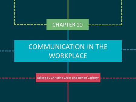 COMMUNICATION IN THE WORKPLACE