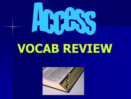 VOCAB REVIEW. A field that can be computed from other fields Calculated field Click for the answer Next Question.