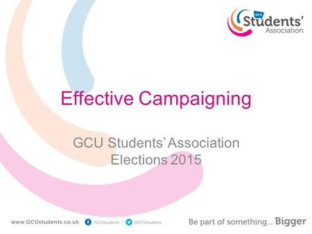 Effective Campaigning GCU Students’ Association Elections 2015.