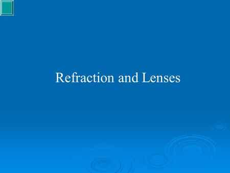 Refraction and Lenses. The most common application of refraction in science and technology is lenses. The kind of lenses we typically think of are made.