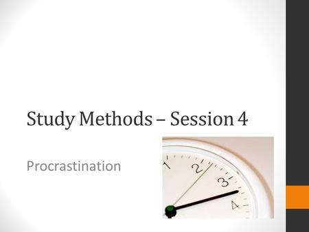 Study Methods – Session 4