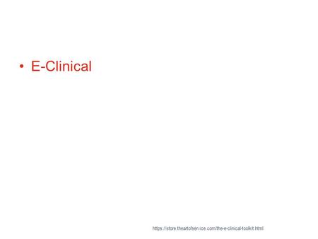 E-Clinical https://store.theartofservice.com/the-e-clinical-toolkit.html.