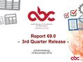 Report 69.0 - 3rd Quarter Release - Johannesburg 14 November 2012.