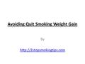 Avoiding Quit Smoking Weight Gain By
