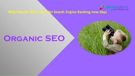 Why Natural SEO is best for Search Engine Ranking now days Organic SEO.