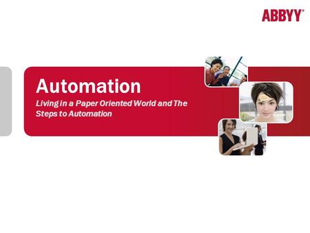 Automation Living in a Paper Oriented World and The Steps to Automation.