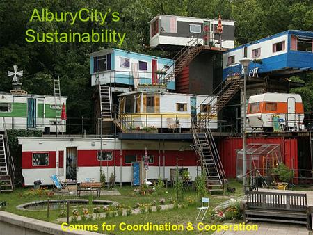 AlburyCity’s Sustainability Comms for Coordination & Cooperation.
