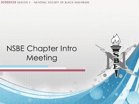 NSBE Chapter Intro Meeting. Welcome – Call to Order – WELCOME! CEB Introductions w/ Goals – Intro to NSBE What is NSBE? Ultimate Goal of NSBE – To graduate.