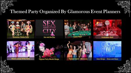 Themed Party Organized By Glamorous Event Planners.
