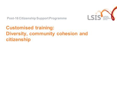 Customised training: Diversity, community cohesion and citizenship.