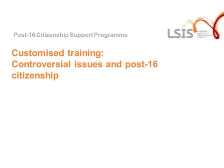 Customised training: Controversial issues and post-16 citizenship.