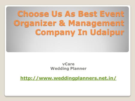 Choose Us As Best Event Organizer & Management Company In Udaipur vCare Wedding Planner