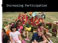 Increasing Participation  Union Public Schools, Tulsa, Oklahoma.