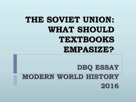 THE SOVIET UNION: WHAT SHOULD TEXTBOOKS EMPASIZE?