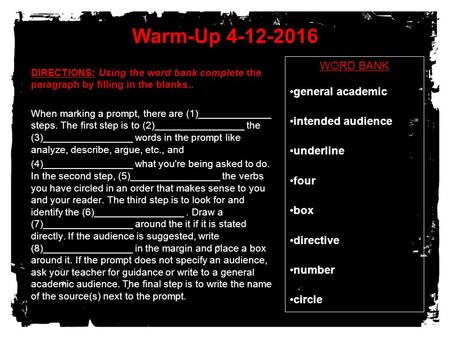 Warm-Up 4-12-2016 DIRECTIONS: Using the word bank complete the paragraph by filling in the blanks.. When marking a prompt, there are (1)_____________ steps.