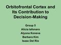 Orbitofrontal Cortex and Its Contribution to Decision-Making