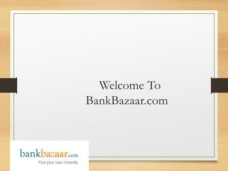Welcome To BankBazaar.com. How to Apply SBI Credit Card.