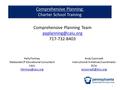 Comprehensive Planning: Charter School Training Comprehensive Planning: Charter School Training Comprehensive Planning Team 717-732-8403.