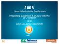Integrating Laserfiche & eCopy with the LFConnector IS123 John McLain & Greg Smith.