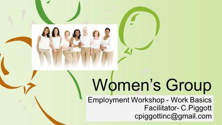 Employment Workshop - Work Basics Facilitator- C.Piggott Women’s Group.
