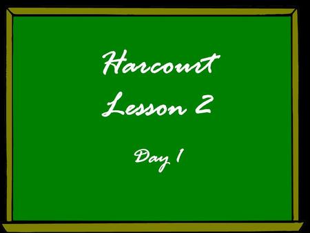 Harcourt Lesson 2 Day 1. Free powerpoint template: www.brainybetty.com 2 Listening Comprehension You will listen to a biography, a true story about the.