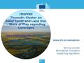 Www.jrc.ec.europa.eu Serving society Stimulating innovation Supporting legislation INSPIRE Thematic Cluster on Land Cover and Land Use - State of Play.