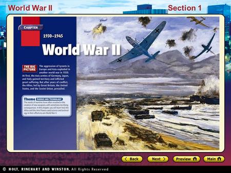 World War IISection 1. World War IISection 1 Main Idea In the late 1930s Germany, Italy, and Japan used military force to build empires. Their aggressive.