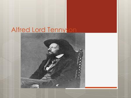 Alfred Lord Tennyson. Alfred Lord Tennyson 1809-1892.