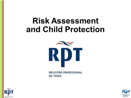 1 Risk Assessment and Child Protection. 2 INTRODUCTION Introduction to Risk Assessment What is Child Abuse? Introduction to Child Protection Policies.