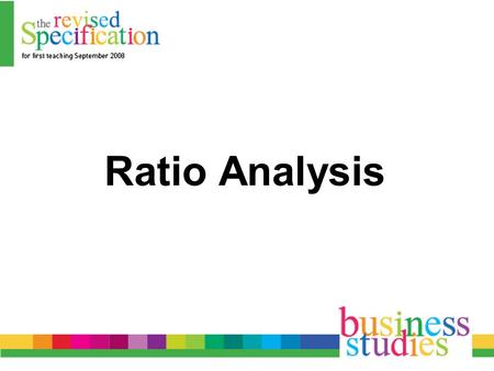 Ratio Analysis. Use of Ratio Analysis To analyse Performance Liquidity Shareholder Investment.