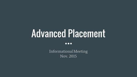 Advanced Placement Informational Meeting Nov. 2015.