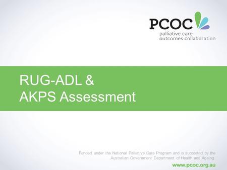 RUG-ADL & AKPS Assessment