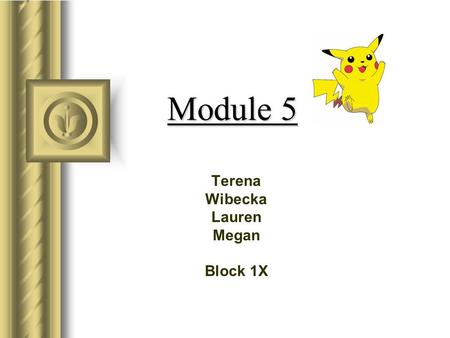 Module 5 Terena Wibecka Lauren Megan Block 1X. Processing Information 1.A driver needs visibility, space, and time to safely operate a vehicle. 2.A vehicle.