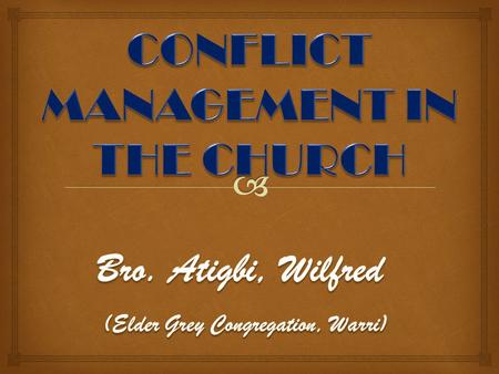 INTRODUCTION: There are many areas of a church where conflict can develop. However, most of them tend to fall under one of three categories: conflict.