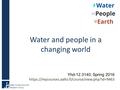 Water and people in a changing world Yhd-12.3140; Spring 2016 https://mycourses.aalto.fi/course/view.php?id=9463.