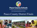 Pasco County District Finals Fall 2015. Policies and Procedures A.Resources B.Security C.Materials D.Administration E.Grading/Scanning.