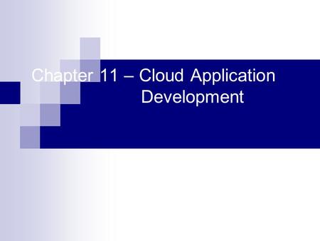 Chapter 11 – Cloud Application Development. Contents Motivation. Connecting clients to instances through firewalls. Cloud Computing: Theory and Practice.