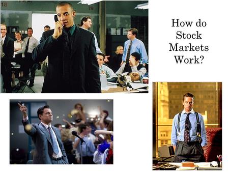 How do Stock Markets Work?. Stocks involve more RISK than Bonds.