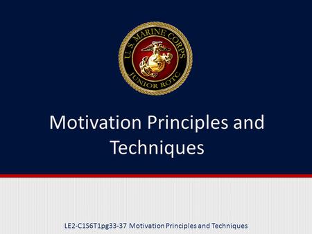 LE2-C1S6T1pg33-37 Motivation Principles and Techniques.