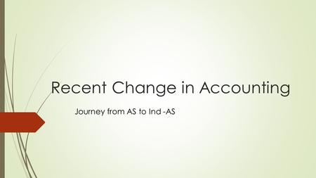 Recent Change in Accounting