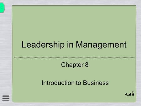 Leadership in Management Chapter 8 Introduction to Business.