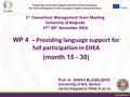 1 st Consortium Management Team Meeting University of Belgrade 27 th -28 th November 2014 WP 4 - Providing language support for full participation in EHEA.
