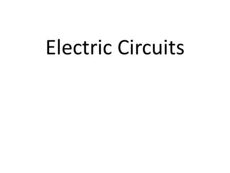 Electric Circuits. Ohm’s Law Current, voltage, and resistance are related to one another. The relationship among resistance, voltage, and current is summed.
