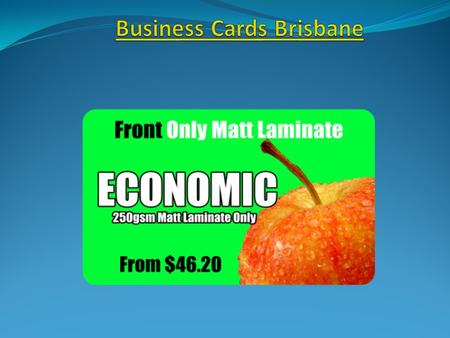  thebestprinting.com.au Business Cards Brisbane has over17 years experience in printing signage and design. We offer a wide range of creative services.