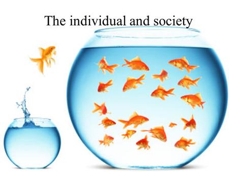 The individual and society