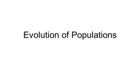 Evolution of Populations. Individual organisms do not evolve. This is a misconception. While natural selection acts on individuals, evolution is only.