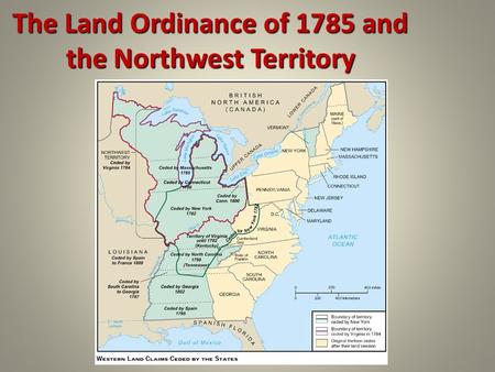 The Land Ordinance of 1785 and the Northwest Territory