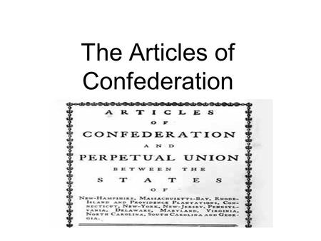 The Articles of Confederation. The Story Continues Americans hoped a strong republic could be formed: “They (the people) are now planting a seed that.