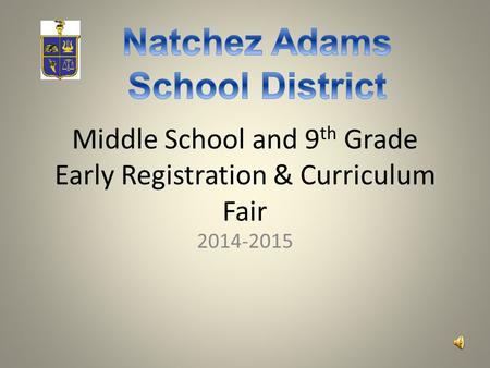 Middle School and 9 th Grade Early Registration & Curriculum Fair 2014-2015.