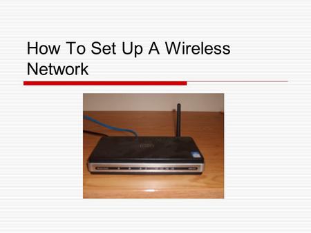 How To Set Up A Wireless Network. What is a wireless network  A wireless network is a computer network that allows computers and other electronic devices.